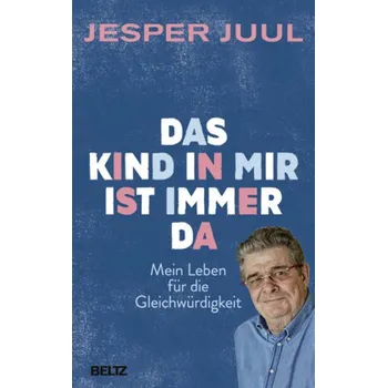 Das Kind in mir ist immer da - Juul, Jesper