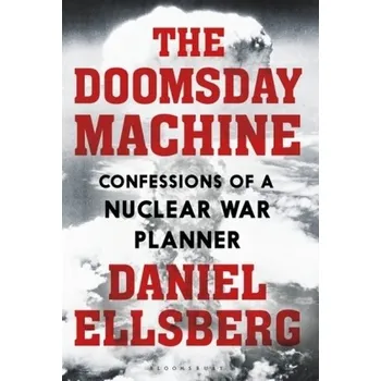 The Doomsday Machine - Ellsberg, Daniel