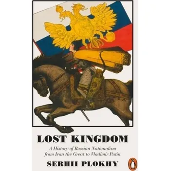 Lost Kingdom - Plokhy, Serhii [EN] (2018, Brožovaná / brožovaná, Penguin UK)
