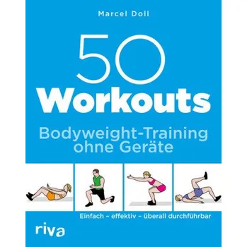 50 Workouts - Bodyweight-Training ohne Geräte - Doll, Marcel