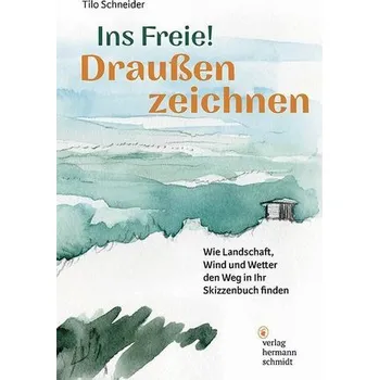 Encyklopedie Ins Freie! Draußen zeichnen - Schneider, Tilo