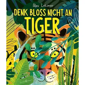 První čtění Denk bloß nicht an Tiger! - Latimer, Alex