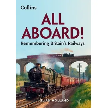 Populárně naučná literatura pro dospělé All Aboard! - Julian Holland