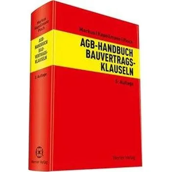 AGB-Handbuch Bauvertragsklauseln - Markus, Jochen
