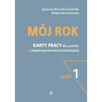 Mój rok. Część 1 - Borowska-Kociemba Agnieszka, Krukowska Małgorzata