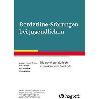 Borderline-Störungen bei Jugendlichen - Streeck-Fischer, Annette