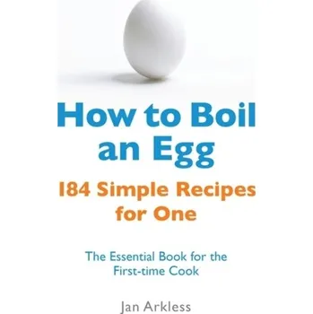 How to Boil an Egg - Arkless, Jan
