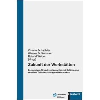 Zukunft der Werkstätten - Schachler, Viviane