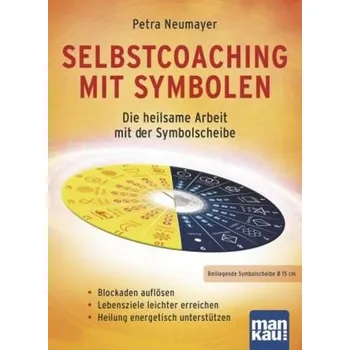 Selbstcoaching mit Symbolen, m. Symbolscheibe - Neumayer, Petra R.