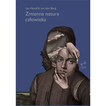 Zmienna natura człowieka - Bode, Jan-Hendrik