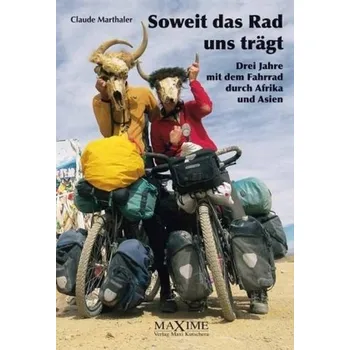 Literární cestopis Soweit das Rad uns trägt - Marthaler, Claude