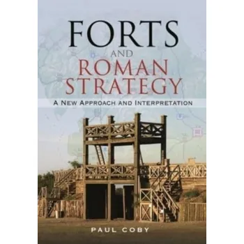Forts and Roman Strategy - Coby, Paul