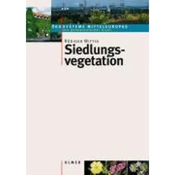Příroda Siedlungsvegetation - Wittig, Rüdiger