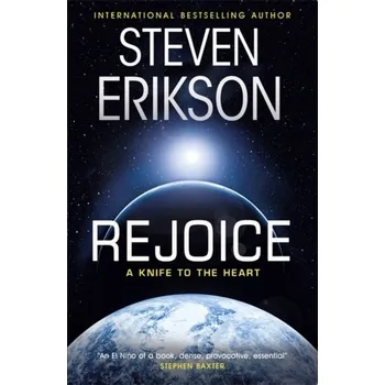 Rejoice - Steven Erikson [EN] (2019, Brožovaná, Orion Publishing Co)