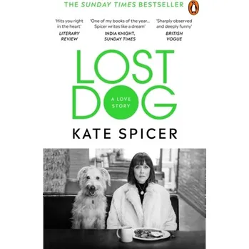 Lost Dog - Spicer, Kate [EN] (2020, Brožovaná / brožovaná, Random House UK Ltd)