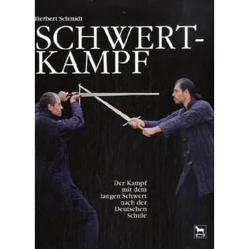 Schwertkampf. Bd.1 - Schmidt, Herbert