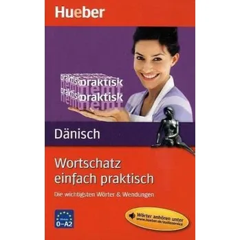 Cizí jazyk Wortschatz einfach praktisch Dänisch, mit MP3-Download - Pude, Angela