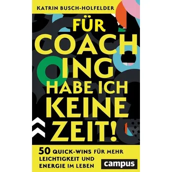 Osobní rozvoj Für Coaching habe ich keine Zeit! - Busch-Holfelder, Katrin