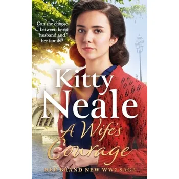 A Wife's Courage - Neale Kitty