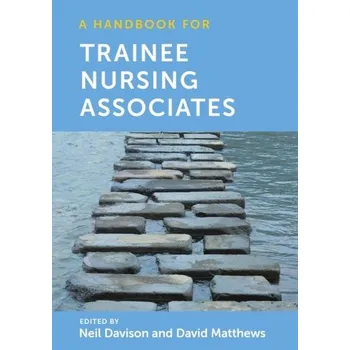 A Handbook for Trainee Nursing Associates - Davison, Neil R.