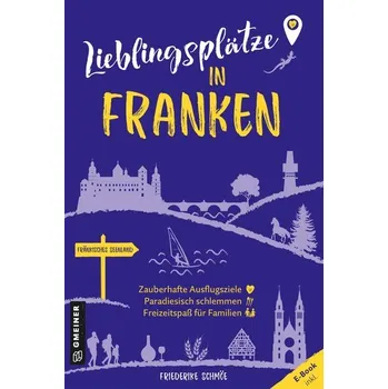 Cestování Lieblingsplätze in Franken - Schmöe, Friederike