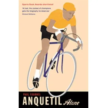 Anquetil, Alone - Fournel, Paul