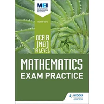 Matematika OCR B [MEI] A Level Mathematics Exam Practice - Dangerfield, Jan