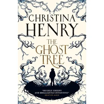 The Ghost Tree - Henry, Christina [EN] (2020, Brožovaná, Titan Publ. Group Ltd.)
