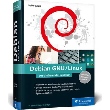 Debian GNU/Linux - Jurzik, Heike [DE] (2017, Vázaná, Rheinwerk Verlag)