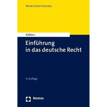 Einführung in das deutsche Recht - Robbers, Gerhard [DE] (2023, Brožovaná, Nomos Verlagsges.MBH + Co)