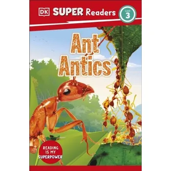 Cizí jazyk DK Super Readers Level 3 Ant Antics - DK