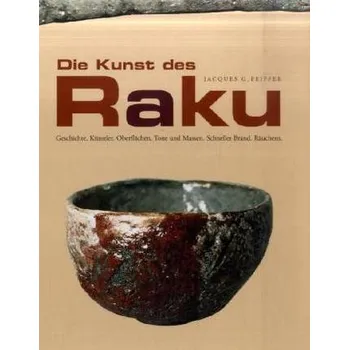 Die Kunst des Raku - Peiffer, Jacques G.