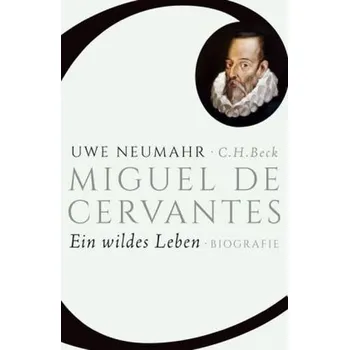 Miguel de Cervantes - Neumahr, Uwe
