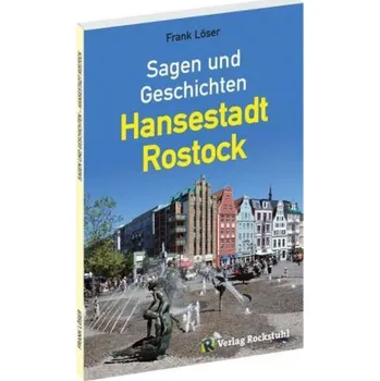 Encyklopedie Sagen und Geschichten - Hansestadt Rostock - Löser, Frank