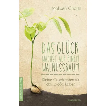Das Glück wächst auf einem Walnussbaum - Charifi, Mohsen