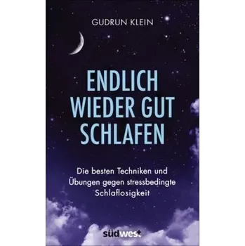 Endlich wieder gut schlafen - Klein, Gudrun
