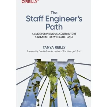 Technika The Staff Engineer's Path - Reilly, Tanya