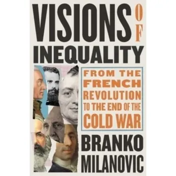 Visions of Inequality - Milanovic, Branko