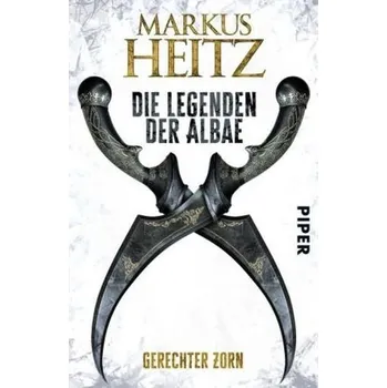 Die Legenden der Albae - Gerechter Zorn - Heitz, Markus