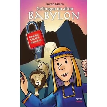 Gefangen im alten Babylon - Grieco, Katrin