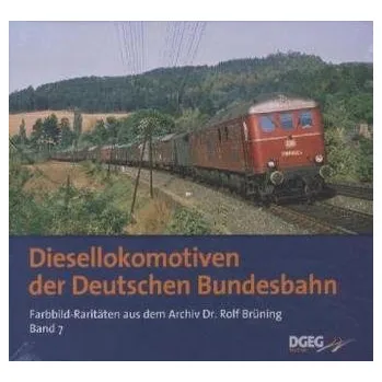 Diesellokomotiven der Deutschen Bundesbahn. Bd.7 - Brüning, Rolf