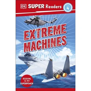 Cizí jazyk DK Super Readers Level 4 Extreme Machines - DK