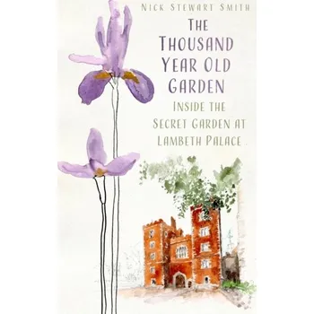 Cestování The Thousand Year Old Garden - Smith, Stewart