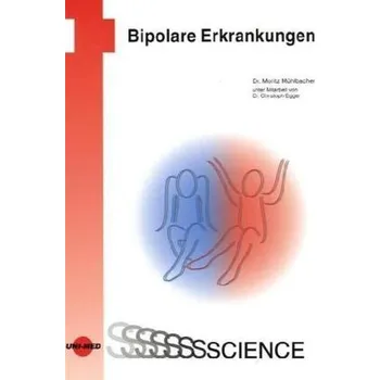 Bipolare Erkrankungen - Mühlbacher, Moritz