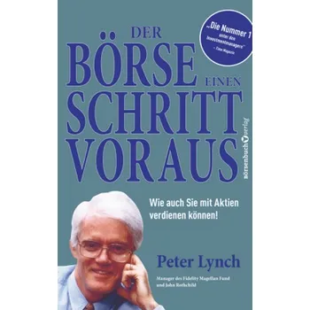 Der Börse einen Schritt voraus - Lynch, Peter