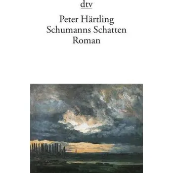 Schumanns Schatten - Peter Härtling