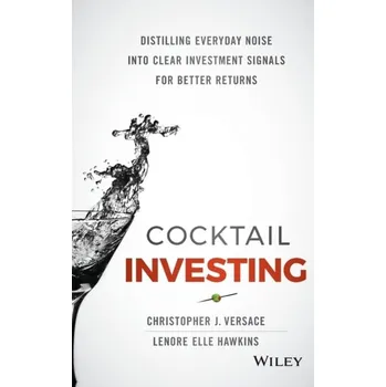 Cocktail Investing - Versace, Christopher J.; Hawkins, Lenore Elle