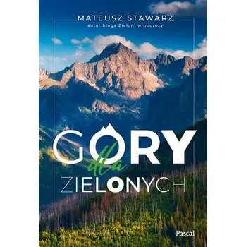 Cestování Góry dla zielonych - Mateusz Stawarz