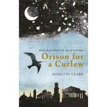 Cestování Orison for a Curlew - Clare, Horatio