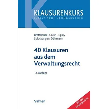 40 Klausuren aus dem Verwaltungsrecht - Bretthauer, Sebastian